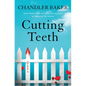 Cutting Teeth - Library Binding