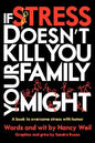 If Stress Doesn't Kill You, Your Family Might - Paperback