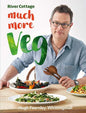 River Cottage Much More Veg: 175 Vegan Recipes for Simple, Fresh and Flavourful Meals - Hardcover