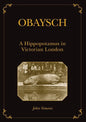 Obaysch: A Hippopotamus in Victorian London - Paperback