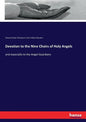 Devotion to the Nine Choirs of Holy Angels: and especially to the Angel-Guardians - Paperback