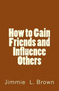 How to Gain Friends and Influence Others - Paperback