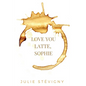 Love You Latte, Sophie - Paperback