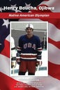 Henry Boucha, Ojibwa, Native American Olympian: Henry Boucha, Ojibwa, Native American Olympian - Paperback