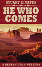 He Who Comes - Hardcover