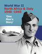 World War Ii North Africa & Italy 1940 -1945 'One Man's Story' - Paperback