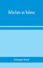 Reflections on violence - Hardcover