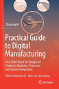 Practical Guide to Digital Manufacturing: First-Time-Right for Design of Products, Machines, Processes and System Integration - Paperback