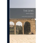 The Jews: A Study of Race and Environment - Paperback