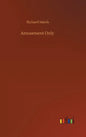 Amusement Only - Hardcover