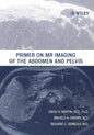 Primer on MR Imaging of the Abdomen and Pelvis - Paperback