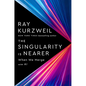 The Singularity Is Nearer: When We Merge with AI - Hardcover