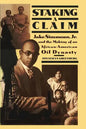 Staking a Claim: Jake Simmons, Jr. and the Making of An African-American Oil Dynasty - Paperback