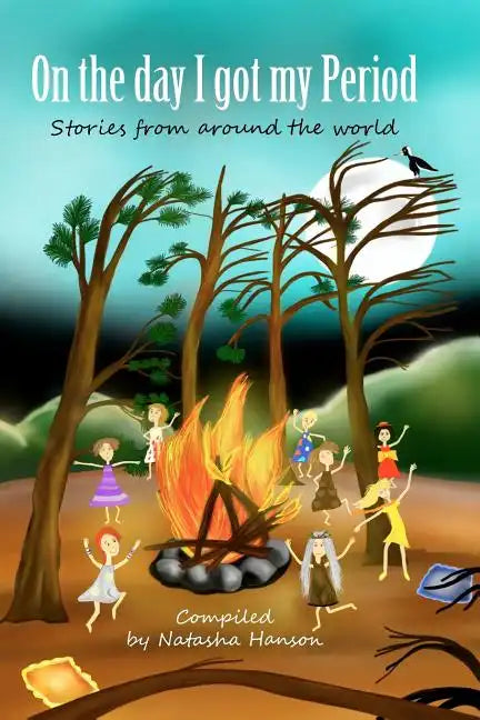 On The Day I Got My Period: Stories From Around The World - Paperback