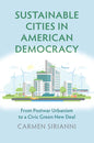 Sustainable Cities in American Democracy: From Postwar Urbanism to a Civic Green New Deal - Paperback