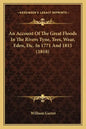 An Account of the Great Floods in the Rivers Tyne, Tees, Wear, Eden, Etc. in 1771 and 1815 (1818) - Paperback