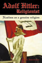 Adolf Hitler: Religionist: Naziism as a genuine religion - Paperback