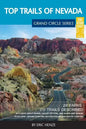 Top Trails of Nevada: Includes Great Basin National Park, Valley of Fire and Cathedral Gorge State Parks, and Basin and Range National Monument - Paperback
