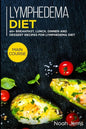 Lymphedema diet: MAIN COURSE - 60+ Breakfast, Lunch, Dinner and Dessert Recipes for Lymphedema Diet - Paperback