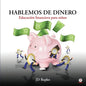 Hablemos de dinero: Educación financiera para niños - Paperback