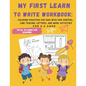 My First Learn to Write Workbook: : 70 Pages Coloring Practice for Kids with Pen Control, Line Tracing, Letters, and More activities - Paperback