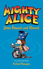 Mighty Alice Goes Round and Round: A Cul de Sac Book - Hardcover