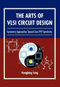 The Arts of VLSI Circuit Design - Hardcover