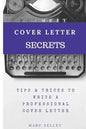 Cover letter secrets: tips & tricks to write a professional cover letter - Paperback