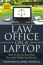 Law Office on a Laptop: How to Set Up Your Successful Mobile Law Practice - Paperback