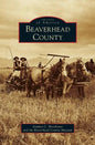 Beaverhead County - Hardcover