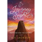 Journey to Sight: Seeing Beyond the Natural - Paperback