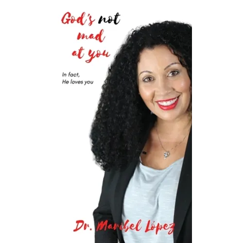 God's Not Mad at You - Hardcover