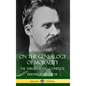 On the Genealogy of Morality: The Three Essays - Complete with Notes (Hardcover) - Hardcover