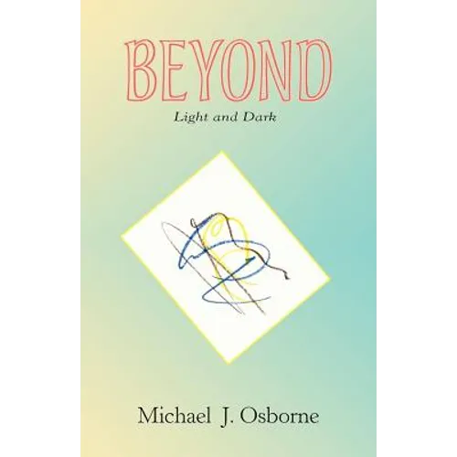 Beyond Light and Dark - Paperback