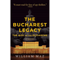 The Bucharest Legacy: The Rise of the Oligarchs - Paperback