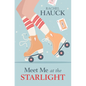 Meet Me at the Starlight - Library Binding
