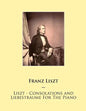Liszt - Consolations and Liebestraume For The Piano - Paperback