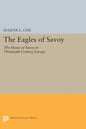 The Eagles of Savoy: The House of Savoy in Thirteenth-Century Europe - Paperback