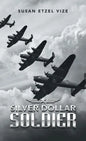 Silver Dollar Soldier - Hardcover
