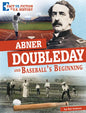 Abner Doubleday and Baseball's Beginning: Separating Fact from Fiction - Hardcover