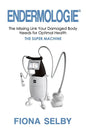 Endermologie: The Missing Link Your Damaged Body Needs for Optimal Health - Paperback