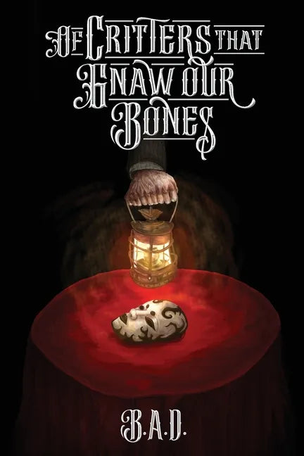 Of Critters that Gnaw our Bones - Paperback