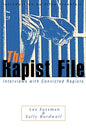 The Rapist File: Interviews with Convicted Rapists - Paperback
