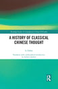 A History of Classical Chinese Thought - Paperback
