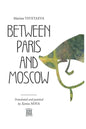 Marina Tsvetaeva: Between Paris and Moscow: Translated and painted by Xenia NOVA - Paperback
