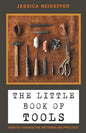 The Little Book of Tools: How to Change the Patterns We Practice - Paperback