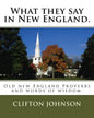 What they say in New England.: Old new England Proverbs and words of wisdom. - Paperback