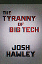 The Tyranny of Big Tech - Hardcover