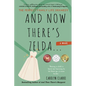 And Now There's Zelda: The Perfect Family Life Dramedy - Paperback