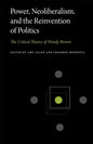 Power, Neoliberalism, and the Reinvention of Politics: The Critical Theory of Wendy Brown - Paperback